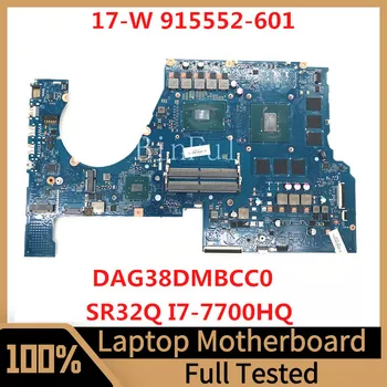 915552-601 915552-501 915552-001 Для HP 17T-W 17-W Материнская плата ноутбука DAG38DMBCC0 с процессором SR32Q I7-7700HQ 100% Полностью Протестирована В хорошем состоянии