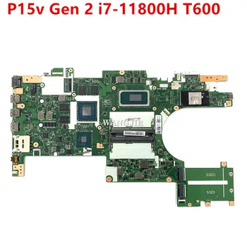Используется Для Lenovo ThinkPad P15V Gen 2 Материнская плата ноутбука SRKT3 I7-11800H CPU + T600 4 ГБ GPU 5B21D93084 HP5B0 HT5B0 NM-D551