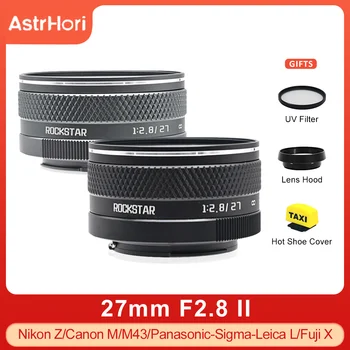 AstrHori 27 мм F2.8 II APS-C Объектив с ручной Фокусировкой, Цифровая камера С Большой Диафрагмой Для Fujifilm FX Micro 4/3 Nikon Z Canon M
